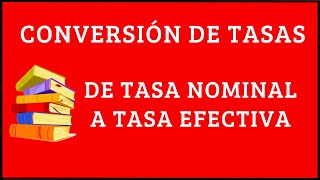 Conversión de tasa nominal a tasa efectiva [upl. by Crockett]