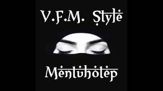 VFM Style  Mentuhotep Haram Records [upl. by Aeneus]