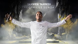 YAHWEH YAHWEH  INTERCESSORY WORSHIP  Theophilus Sunday [upl. by Elboa161]