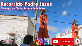 Recorrido Padre Jesus en Tenango del Valle [upl. by Nylrad]