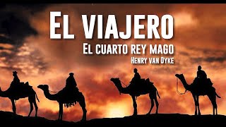 Artabán El cuarto rey Mago Henry Van Dyke [upl. by Dosh]