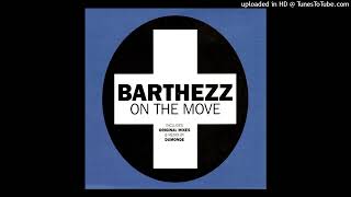 Barthezz  On The Move DuMonde Remix [upl. by Anerok]