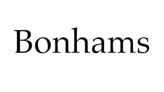 How to Pronounce Bonhams [upl. by Soluk]