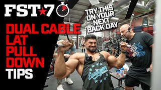 Dual Lat Pull Downs  FST7 Tips [upl. by Ringsmuth476]