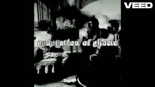 Generation of Ghosts 7  all reside in hell [upl. by Casie641]