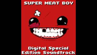 Super Meat Boy  Digital Special Edition Soundtrack  08 CHADs Lullaby Ch 2 Boss [upl. by Aniras]