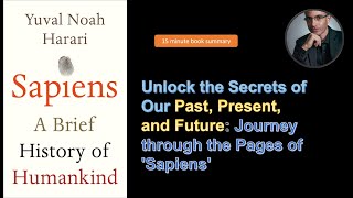 Sapiens  Unlock the Secrets of Human Past Present and Future  booksummary [upl. by Ettennan]