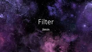 Filter  Jimin Lyrics [upl. by Yelram]