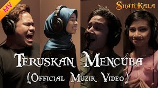 Teruskan Mencuba Official Music Video OST Suatukala  Syamel Masya Masyitah Wafiy amp Erissa [upl. by Dihaz]