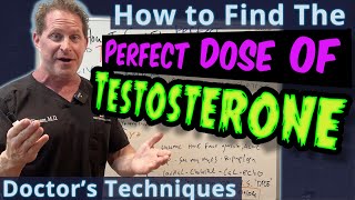 How to Find The Perfect Dose of Testosterone  Doctors Techniques [upl. by Janaya]