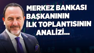 Merkez Bankası Başkanının İlk Toplantısının Analizi   Emre Alkin [upl. by Shull]