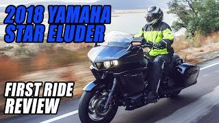 2018 Yamaha Star Eluder First Ride Review [upl. by Nallid]