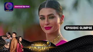 Ishq Ki Dastaan Naagmani  EP 219 Part 1  Episodic Glimpse  Dangal TV [upl. by Iila]