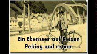 Die Reise eines Ebenseers nach Peking und retour [upl. by Rehpotirhc217]