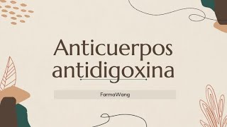 Anticuerpo antidigoxina DigiFabⓇ Indicaciones Dosis Contraindicaciones [upl. by Hillie]