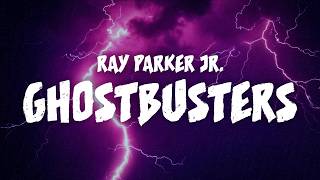 Ray Parker Jr  Ghostbusters Lyrics [upl. by Ejroj]