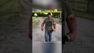 Popeye In Real Life 😱 shorts [upl. by Anyrak535]