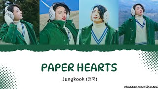 Jungkook 정국  Paper Hearts Official Lyrics Video  A Heartfelt Melody [upl. by Annoj]