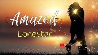 Amazed  Lonestar Lyrics [upl. by Hake]