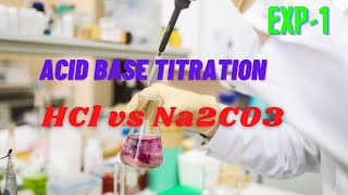 AcidBase Titration II HCl  Na2CO3 Titration II Neutralization Titration II Engineering Chemistry [upl. by Stoll]