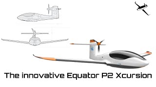 The Equator P2 Xcursion Innovative Electric Aircraft [upl. by Gilletta536]