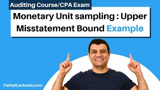 Example Monetary Unit sampling  Upper Misstatement Bound  CPA Exam [upl. by Acinet152]