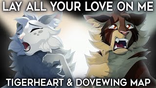 LAY ALL YOUR LOVE ON ME  Complete Warrior Cats MAP [upl. by Nohpets]