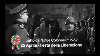 25 Aprile Festa della Liberazione clip tratta da quotI Due Colonnelliquot 1962 [upl. by Sesilu]