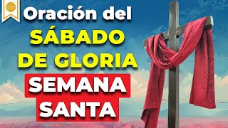 🙏🏼 Oración para el Sábado de Gloria Semana Santa 2024 🙏 🙌🏼 Caminando con Dios [upl. by Orpha]