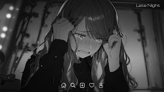 Love Is Gone  Slowed sad songs playlist 2023  Sad songs that make you crylatenight [upl. by Annelise]