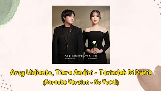 Arsy Widianto Tiara Andini  Terindah Di Dunia Karaoke Version  No Vocal [upl. by Thebazile978]