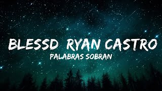 Palabras Sobran Remix  Blessd Ryan Castro Bryant Myers Hades 66  Best Songs [upl. by Leraj]