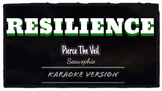 Pierce The Veil  Resilience Karaoke Version [upl. by Anthiathia]