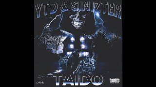 YTD amp Sinizter  Taido OFFICIAL AUDIO [upl. by Nadroj]