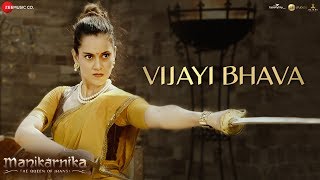 Vijayi Bhava  Full Video  Manikarnika  Kangana Ranaut  Shankar Ehsaan Loy  Prasoon Joshi [upl. by Annaej450]