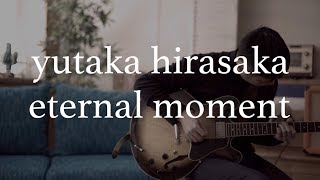 yutaka hirasaka  quoteternal momentquot ambient guitar live performance [upl. by Eissoj]