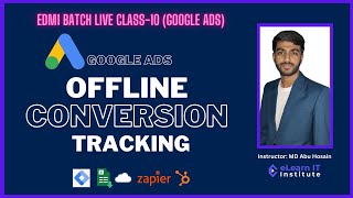 Google Ads Class 10Offline Conversion Tracking  Enhanched Conversion Tracking for Leads eLearn [upl. by Vergil]