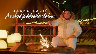 DARKO LAZIC  A NEKAD JE DOLAZILA STALNO OFFICIAL VIDEO [upl. by Auqined]