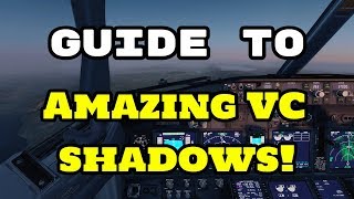 Prepar3D V4  How to Fix Blurry Virtual Cockpit Shadows [upl. by Dag]