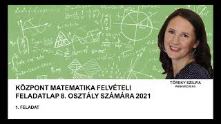 Központi felvételi feladatok megoldása 2021  Matematika 8  1 feladat [upl. by Nauhs737]