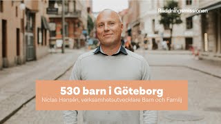 530 barn i Göteborg  Niclas Hansén verksamhetsutvecklare Barn och Familj [upl. by Labotsirhc]