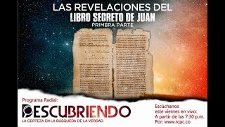 Las revelaciones del libro secreto de Juan  Primera parte [upl. by Edmond]