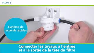 Comment installer le filtre à eau ECOPURE  FullFlow [upl. by Ahsytal109]