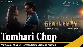 Tumhari Chup  Gentleman  Atif Aslam Humayun Saeed Yumna Zaidi Zahid ahmed New Song  Sufiscore [upl. by Joelle]