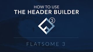 How to use the Header Builder [upl. by Aroda]