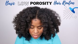 The LOW POROSITY Basic Regimen  A Simple routine for moisturized Natural Hair [upl. by Xella]