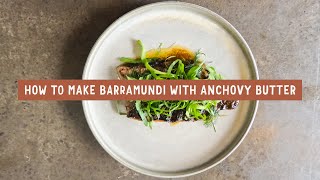 How to make grilled barramundi with anchovy butter [upl. by Mamie]