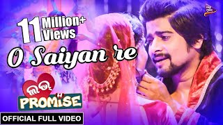 O Saiyan Re Saiyan Re  Official Full Video  Love Promise New Movie 2018  Jaya Rakesh [upl. by Tyoh]