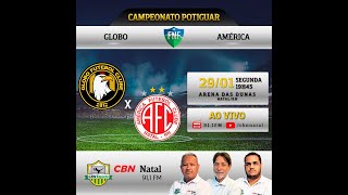 🔴⚪AO VIVO GLOBO X AMÉRICA  CAMPEONATO POTIGUAR 2024  CBN NATAL 911 FM [upl. by Joub649]