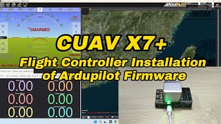 CUAV X7 Flight Controller Installation of Ardupilot Firmware [upl. by Juliette]